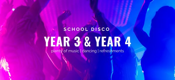 Year 3 & 4 - School Disco 2025