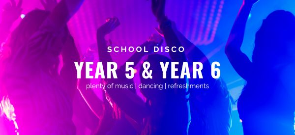Year 5 & 6 - School Disco 2025